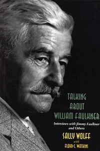 Book Cover for Talking About William Faulkner by Sally Wolff, Floyd C Watkins, Jimmy Faulkner