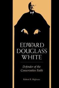 Book Cover for Edward Douglass White by Robert B Highsaw