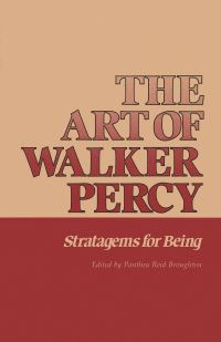 Book Cover for The Art of Walker Percy by Panthea Reid Broughton
