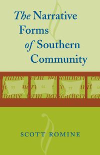 Book Cover for The Narrative Forms of Southern Community by Scott Romine
