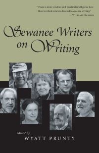 Book Cover for Sewanee Writers on Writing by Wyatt Prunty