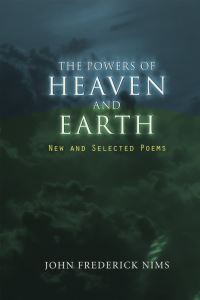 Book Cover for The Powers of Heaven and Earth by John Frederick Nims