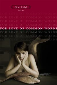 Book Cover for For Love of Common Words by Steve Scafidi