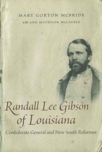 Book Cover for Randall Lee Gibson of Louisiana by Mary Gorton McBride, Ann M McLaurin
