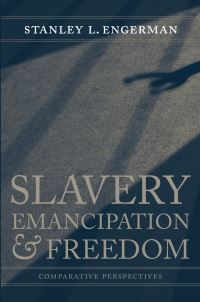 Book Cover for Slavery, Emancipation & Freedom by Stanley L Engerman