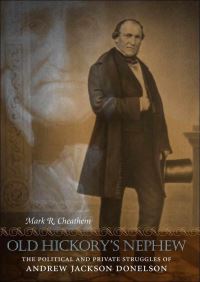 Book Cover for Old Hickory's Nephew by Mark Renfred Cheathem