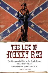 Book Cover for The Life of Johnny Reb by Bell Irvin Wiley