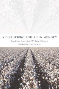 Book Cover for A Disturbing and Alien Memory by Douglas L Mitchell