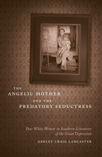 Book Cover for The Angelic Mother and the Predatory Seductress by Ashley Craig Lancaster