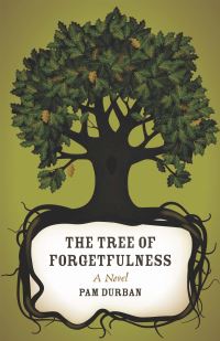 Book Cover for The Tree of Forgetfulness by Pam Durban