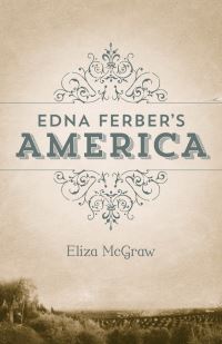Book Cover for Edna Ferber's America by Eliza R L McGraw