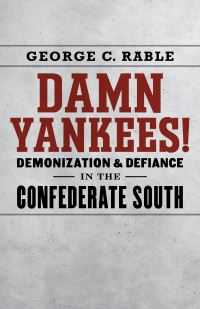 Book Cover for Damn Yankees! by George C Rable