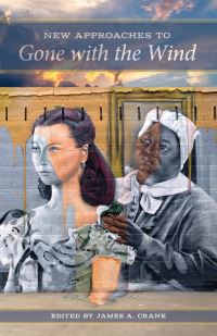 Book Cover for New Approaches to Gone With the Wind by James A Crank