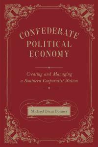 Book Cover for Confederate Political Economy by Michael Brem Bonner