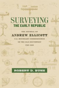 Book Cover for Surveying the Early Republic by Andrew Ellicott
