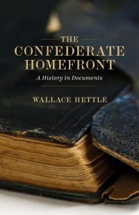Book Cover for The Confederate Homefront by Wallace Hettle