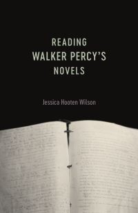 Book Cover for Reading Walker Percy's Novels by Jessica Hooten Wilson