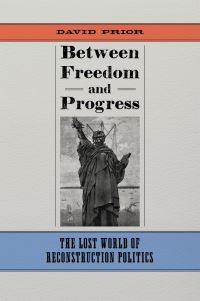 Book Cover for Between Freedom and Progress by David Prior