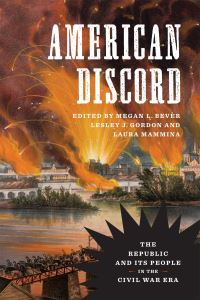 Book Cover for American Discord by Megan L Bever, Lesley J Gordon, Laura Mammina