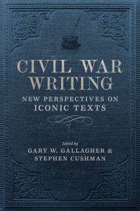 Book Cover for Civil War Writing by Gary W Gallagher, Stephen Cushman