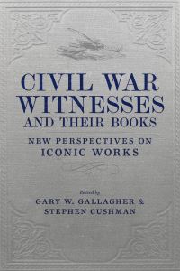 Book Cover for Civil War Witnesses and Their Books by Gary W Gallagher, Stephen Cushman