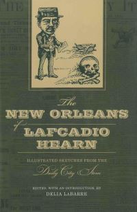 Book Cover for The New Orleans of Lafcadio Hearn by Lafcadio Hearn, Delia LaBarre