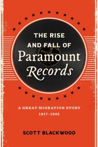 Book Cover for The Rise and Fall of Paramount Records by Scott Blackwood