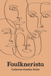 Book Cover for Faulknerista by Catherine Gunther Kodat