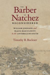 Book Cover for The Barber of Natchez Reconsidered by Timothy R Buckner
