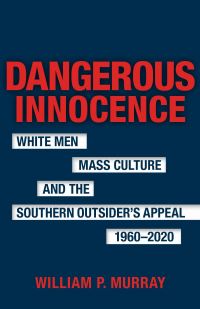 Book Cover for Dangerous Innocence by William P Murray