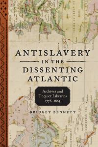 Book Cover for Antislavery in the Dissenting Atlantic by Bridget Bennett