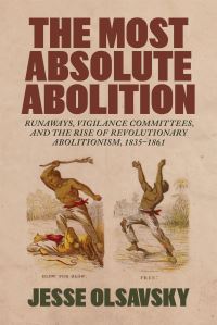 Book Cover for The Most Absolute Abolition by Jesse Olsavsky