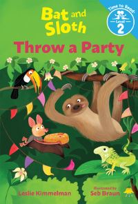 Book Cover for Bat and Sloth Throw a Party by Leslie Kimmelman