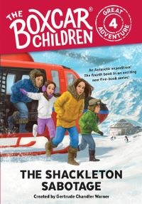 Book Cover for The Shackleton Sabotage by Dee Garretson, J M Lee, Gertrude Chandler Warner