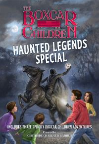 Book Cover for The Boxcar Children Haunted Legends Special by Gertrude Chandler Warner, Gertrude Chandler Warner