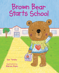 Book Cover for Brown Bear Starts School by Sue Tarsky