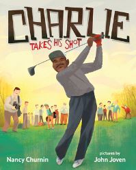 Book Cover for Charlie Takes His Shot by Nancy Churnin