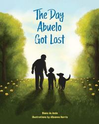 Book Cover for The Day Abuelo Got Lost by Diane De Anda