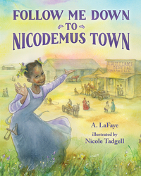 Book Cover for Follow Me Down to Nicodemus Town by A LaFaye