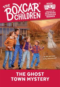 Book Cover for The Ghost Town Mystery by Gertrude Chandler Warner