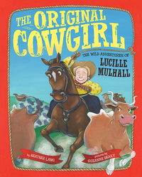 Book Cover for The Original Cowgirl by Heather Lang