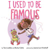 Book Cover for I Used to Be Famous by Tara Luebbe, Becky Cattie