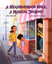 Book Cover for A Neighborhood Walk, a Musical Journey by Pilar Winter Hill
