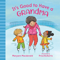 Book Cover for It's Good to Have a Grandma by Maryann Macdonald