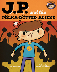 Book Cover for J.P. And the Polka-Dotted Aliens by Ana Crespo