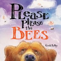 Book Cover for Please Please the Bees by Gerald Kelley