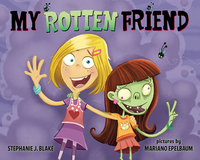 Book Cover for My Rotten Friend by Stephanie Blake