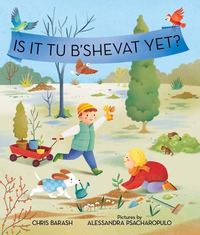 Book Cover for Is It Tu b'Shevat Yet? by Chris Barash