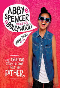 Book Cover for Abby Spencer Goes to Bollywood by Varsha Bajaj