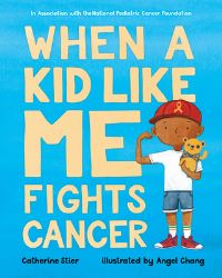 Book Cover for When a Kid Like Me Fights Cancer by Catherine Stier